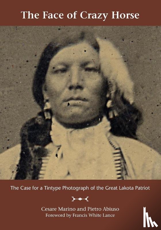 Marino, Cesare, Abiuso, Pietro - The Face of Crazy Horse