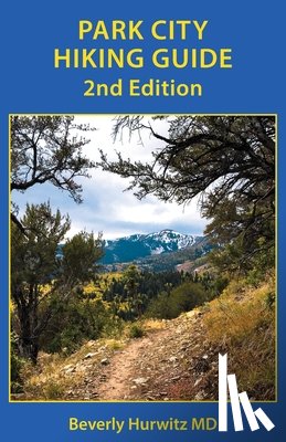Hurwitz, Beverly - Park City Hiking Guide