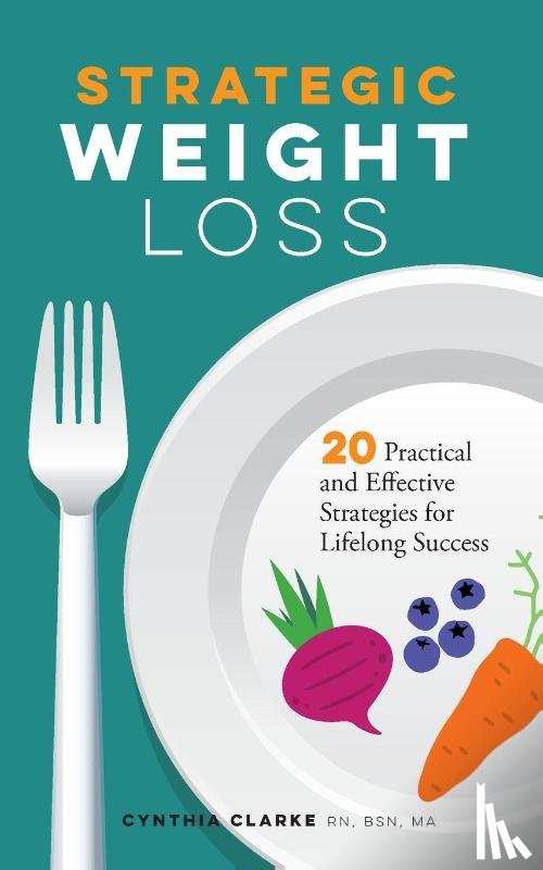 Clarke, Cynthia - Strategic Weight Loss