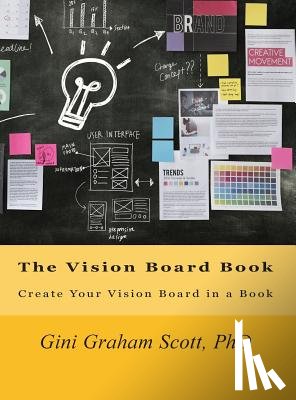 Scott, Gini Graham - The Vision Board Book