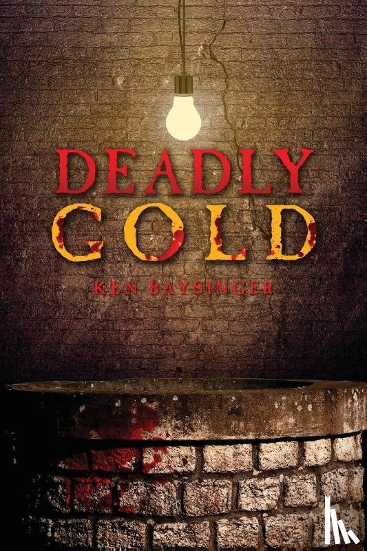 Baysinger, Ken - Deadly Gold