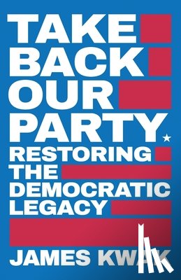 Kwak, James - Take Back Our Party