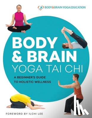 Body & Brain Yoga Education - Body & Brain Yoga Tai Chi