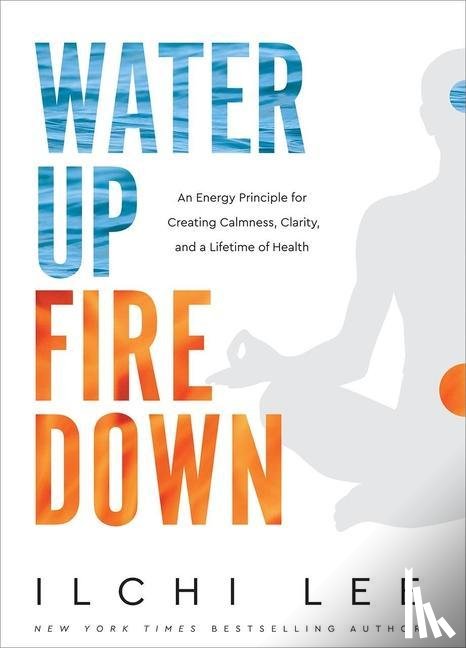 Lee, Ilchi - WATER UP FIRE DOWN