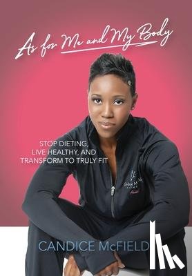 McField, Candice - As For Me and My Body