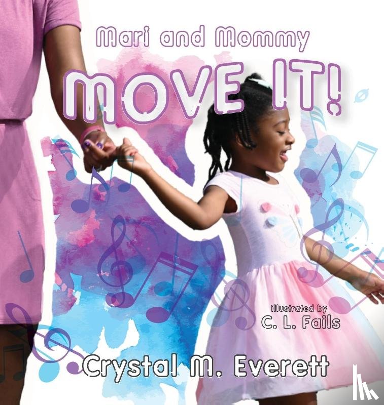 Everett, Crystal M - Mari and Mommy Move It!