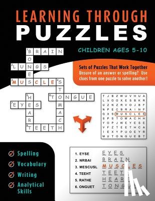 Otillio, Frank - Learning Through Puzzles: A Children's Activity Book with a Problem Solving Twist - Featuring Crossword Puzzles, Word Searches & Word Scrambles