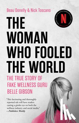 Donelly, Beau, Toscano, Nick - The Woman Who Fooled the World