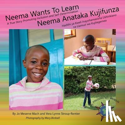 Mach, Jo Meserve, Stroup-Rentier, Vera Lynne - Neema Wants To Learn/ Neema Anataka Kujifunza