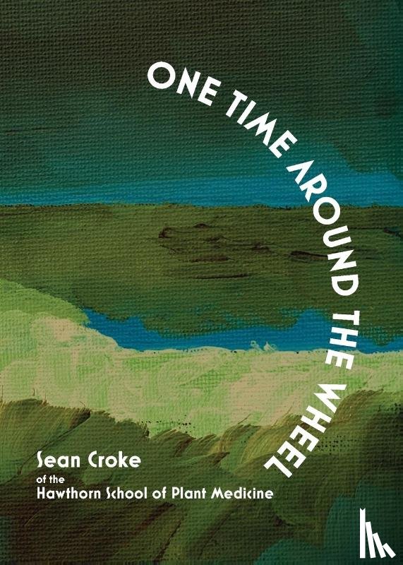 Croke, Sean - One Time Around the Wheel