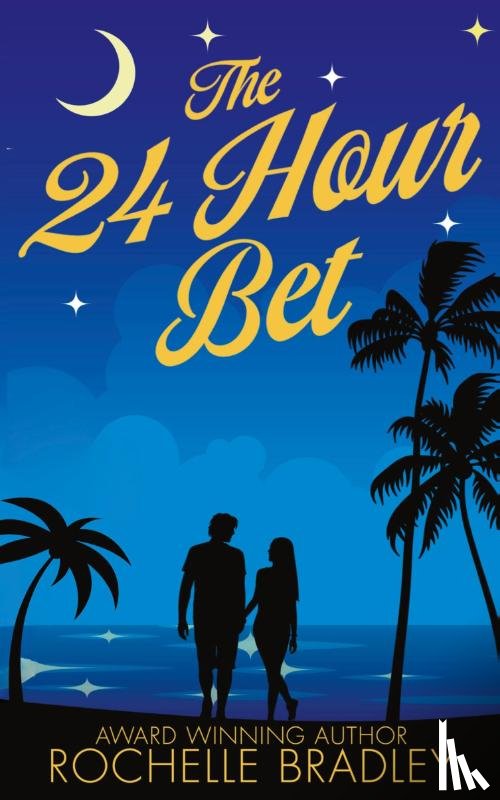 Bradley, Rochelle - The 24 Hour Bet