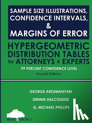 Halcoussis, Dennis, Phillips, G Michael, Arzumanyan, George - Sample Size Illustrations, Confidence Intervals, & Margins of Error
