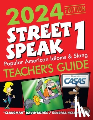 Burke, David - 2024 Edition Street Speak 1 Teacher's Guide: Popular American Idioms & Slang