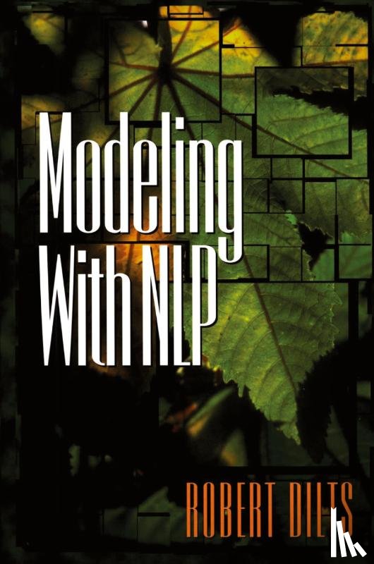 Dilts, Robert Brian - Modeling with NLP