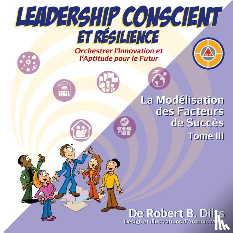Dilts, Robert Brian - Leadership Conscient et Résilience