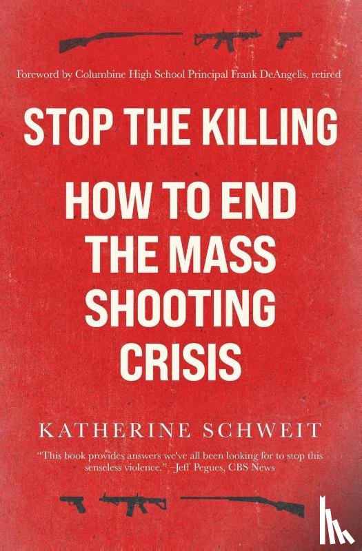 Schweit, Katherine - Stop the Killing