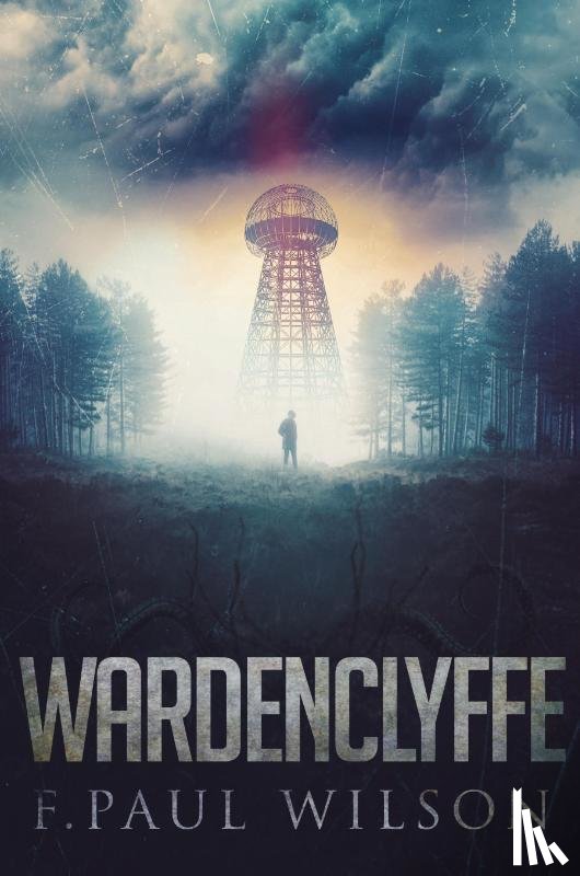 Wilson, F Paul - Wardenclyffe