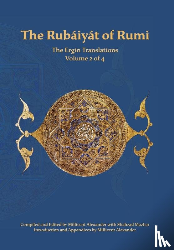 Rumi, Mevlana Jalaluddin - Rumi, M: Rubaiyat of Rumi, The Ergin Translations, Volume 2