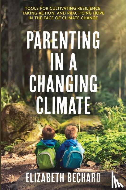 Bechard, Elizabeth - Parenting in a Changing Climate