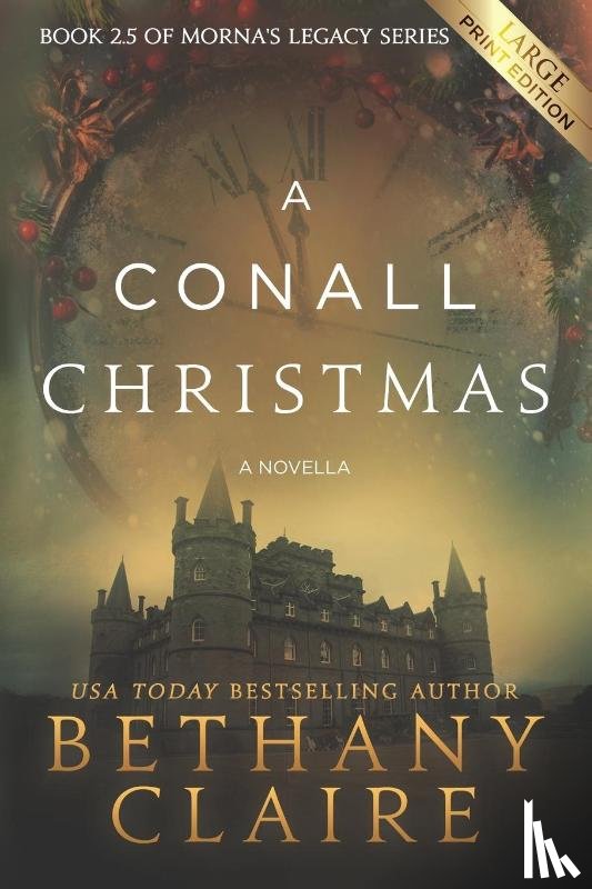 Claire, Bethany - A Conall Christmas - A Novella (Large Print Edition)