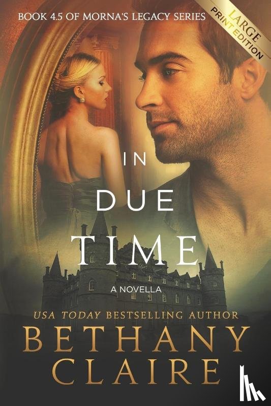 Claire, Bethany - In Due Time - A Novella (Large Print Edition)