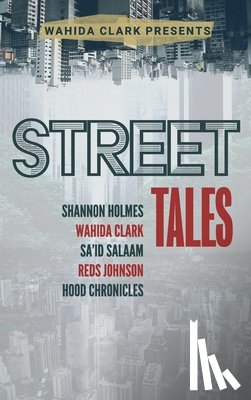 Clark, Wahida, Holmes, Shannon, Salaam, Sa'id - Street Tales
