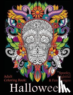 Art and Color Press - Adult Coloring Book: Halloween: Spooky, Frightful & Fun Designs