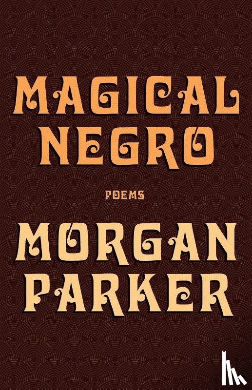 Parker, Morgan - MAGICAL NEGRO