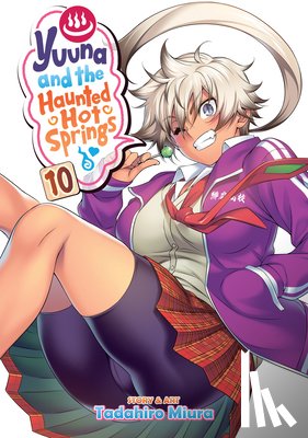 Miura, Tadahiro - Yuuna and the Haunted Hot Springs Vol. 10