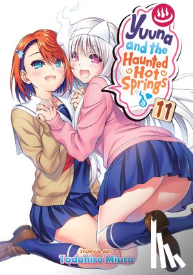 Miura, Tadahiro - Yuuna and the Haunted Hot Springs Vol. 11