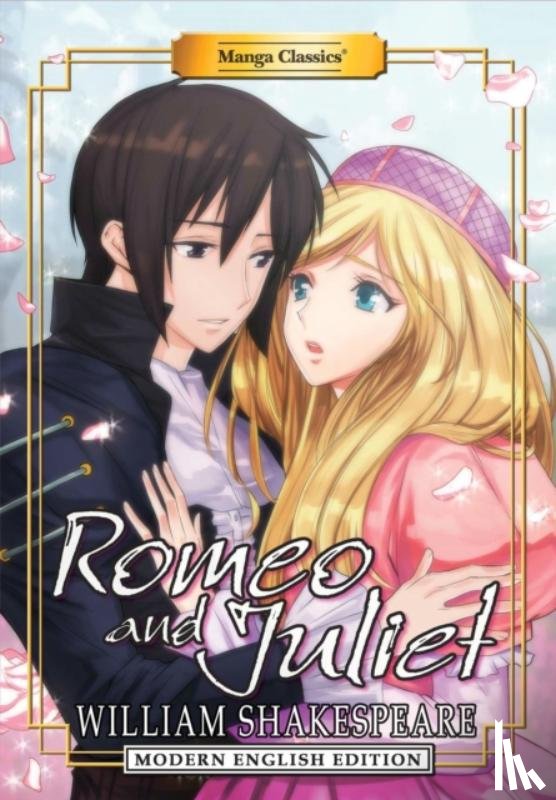 Shakespeare, William, Chan, Crystal S - Manga Classics: Romeo and Juliet (Modern English Edition)