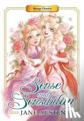 Austen, Jane, King, Stacey - Manga Classics: Sense and Sensibility (New Printing)