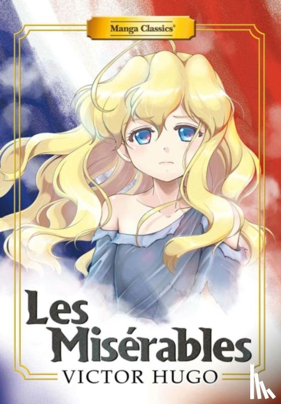 Hugo, Victor, Chan, Crystal S - Manga Classics: Les Miserables (New Printing)