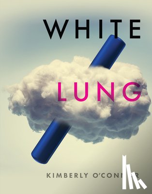 O'Connor, Kimberly - White Lung