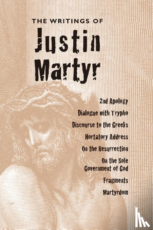 Martyr, Saint Justin - Writings of Justin Martyr