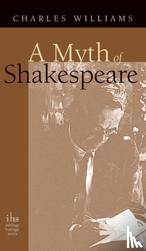 Williams, Charles - Myth of Shakespeare