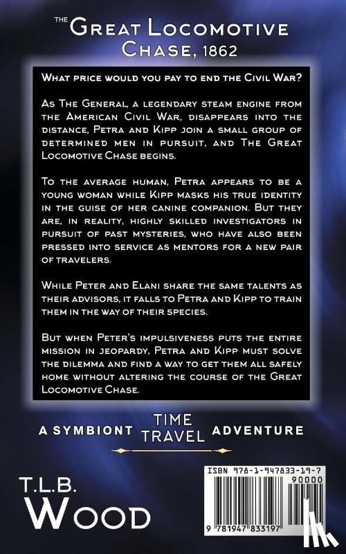 Wood, T L B - The Great Locomotive Chase, 1862 (The Symbiont Time Travel Adventures Series, Book 4)
