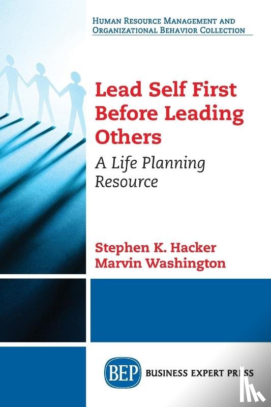 Hacker, Stephen K., Washington, Marvin - Lead Self First Before Leading Others
