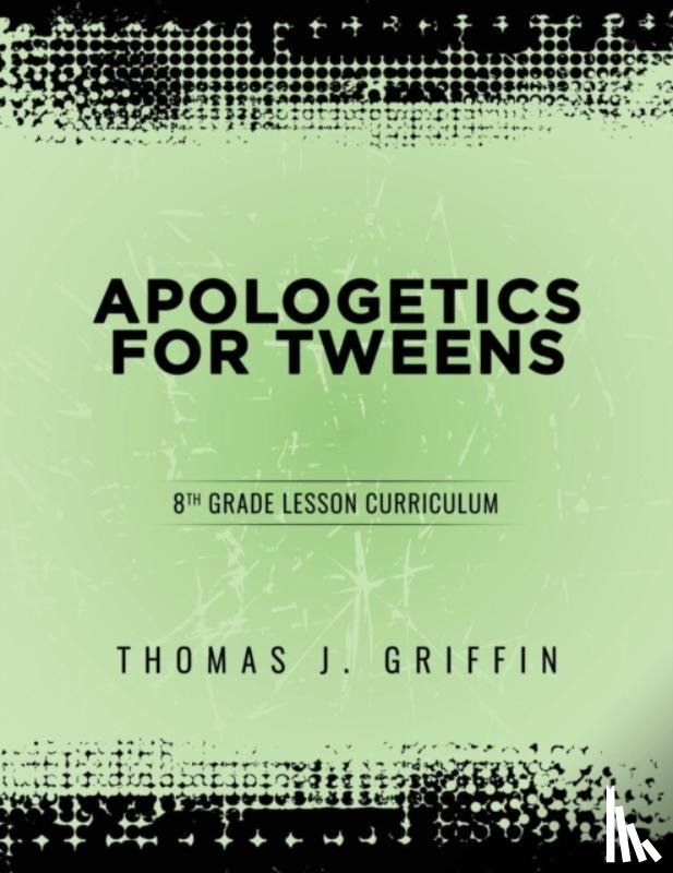 Thomas Griffin, Griffin - Apologetics for Tweens