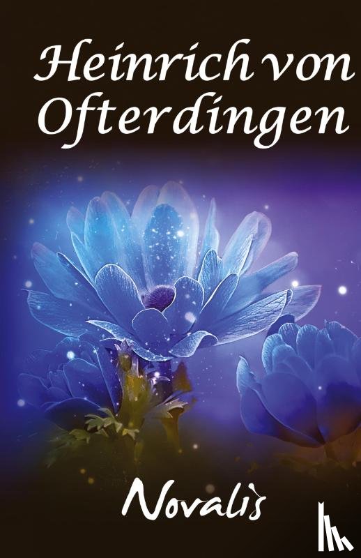 Novalis - Henry of Ofterdingen