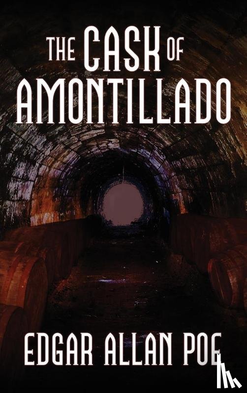 Poe, Edgar Allan - The Cask of Amontillado