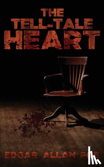 Poe, Edgar Allan - The Tell-Tale Heart
