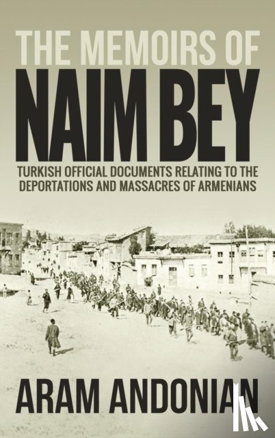 ARAM ANDONIAN - The Memoirs of Naim Bey