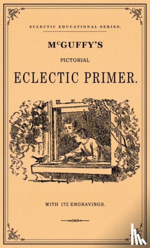 McGuffy, William Holmes - McGuffey's Pictorial Eclectic Primer