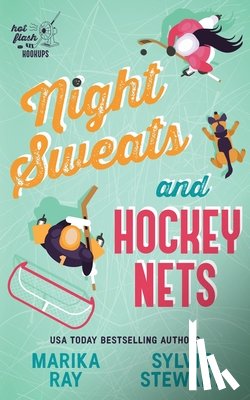 Stewart, Sylvie, Ray, Marika - Night Sweats and Hockey Nets