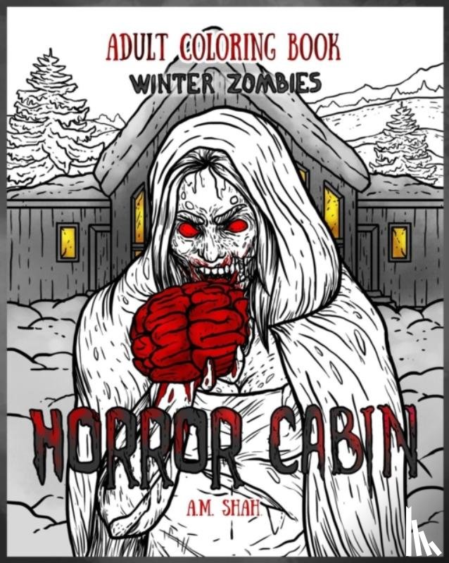 A M Shah - Adult Coloring Book Horror Cabin