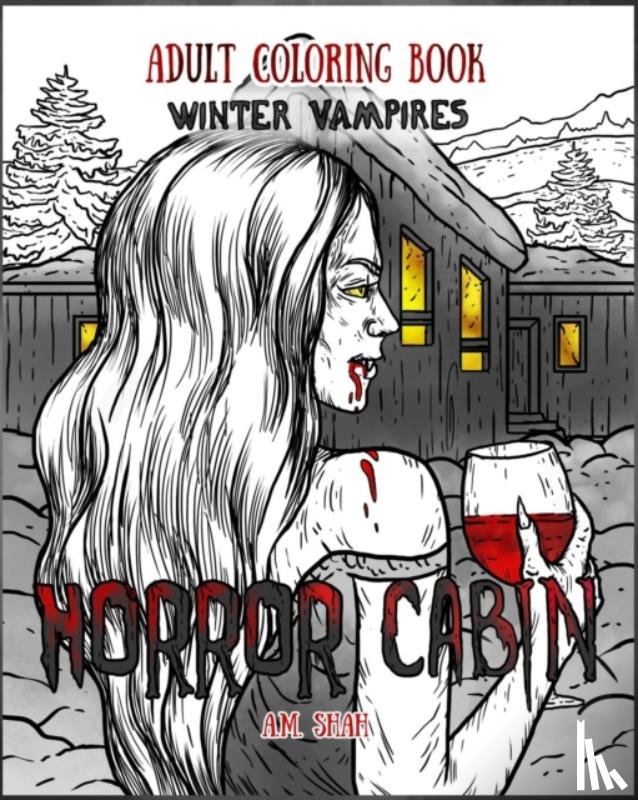 Shah, A. M. - Adult Coloring Book Horror Cabin