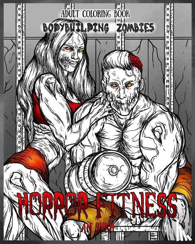 Shah, A M - Adult Coloring Book Horror Fitness