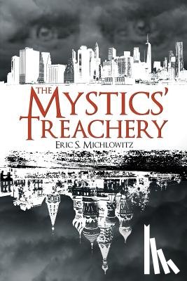 Michlowitz, Eric S - The Mystics' Treachery