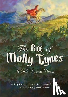 Barksdale, Mary Alice, Fogelsong, Donna Jessie - The Ride of Molly Tynes